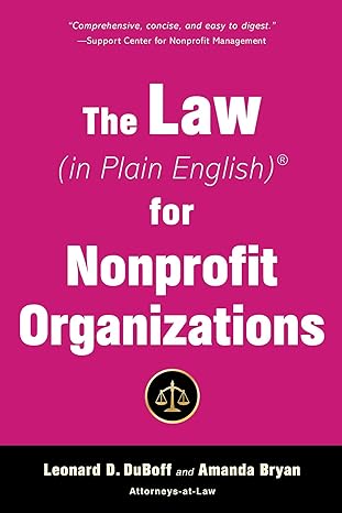 the law for nonprofit organizations 1st edition leonard d. duboff, amanda bryan 1621536866, 978-1621536864