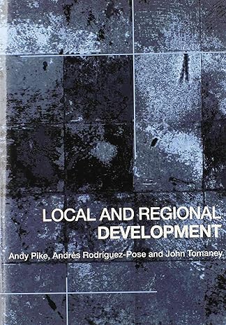 local and regional development 1st edition andy pike ,andres rodriguez-pose ,john tomaney ,andres