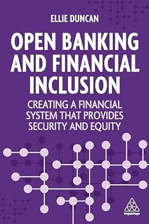 open banking and financial inclusion 1st edition ellie duncan 1398612405, 978-1398612402