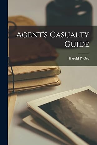 agent s casualty guide 1st edition harold f 1899- gee 1013765176, 978-1013765179