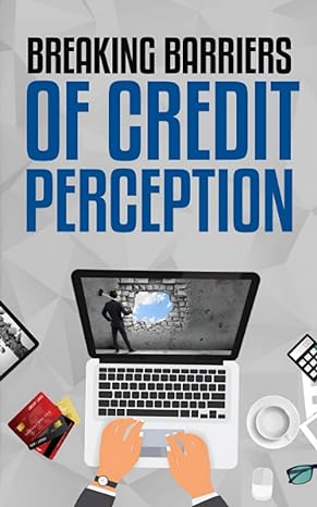 breaking barriers of credit perception 1st edition marlon pena 979-8860029606