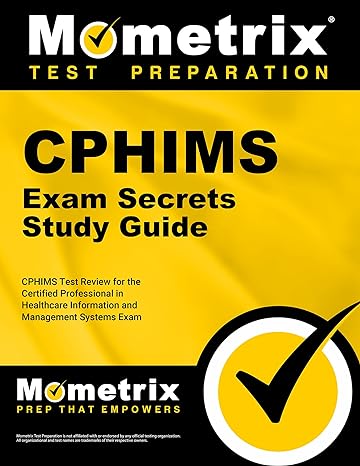 cphims exam secrets study guide cphims test review for the certified professional in healthcare information