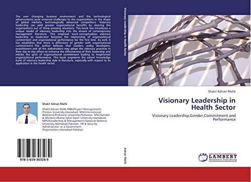 visionary leadership in health sector visionary leadership gender commitment and performance 1st edition