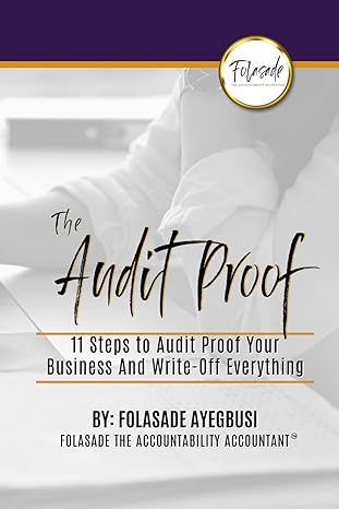 the audit proof 11 steps to audit proof your business and write off everything 1st edition folasade ayegbusi