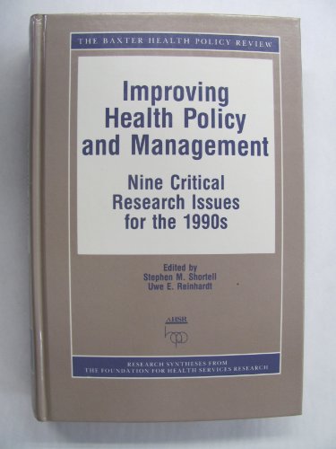 improving health policy and management nine critical research issues for the 1990s 1st edition shortell,