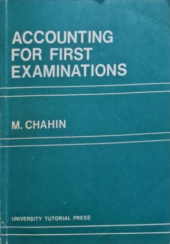 accounting for first examinations 1st edition m. chahin