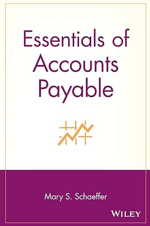 essentials of accounts payable 1st edition mary s. schaeffer 0471203084, 978-0471203087