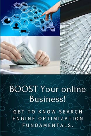 boost your online business get to know search engine optimization fundamentals 1st edition kamal sen
