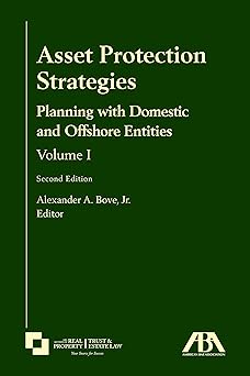 asset protection strategies planning with domestic and offshore entities volume i 2nd edition alexander a.