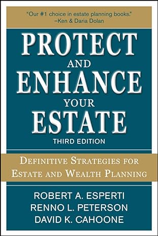 protect and enhance your estate definitive strategies for estate and wealth planning 3rd edition robert
