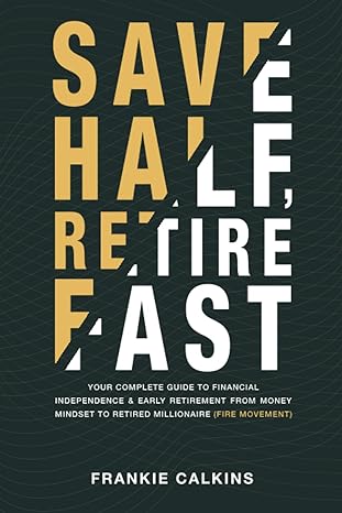 save half retire fast 1st edition frankie calkins 1735299340, 978-1735299341
