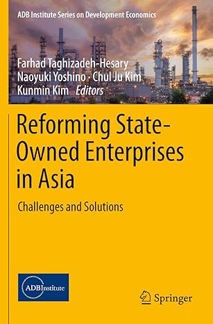 reforming state owned enterprises in asia challenges and solutions 1st edition farhad taghizadeh-hesary