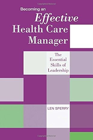 becoming an effective health care manager 1st edition len sperry m.d. ph.d. 1878812866