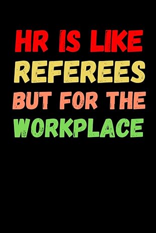 human resources gifts hr is life referees but for the workplace 1st edition emmy ray b0cpxnl7cq
