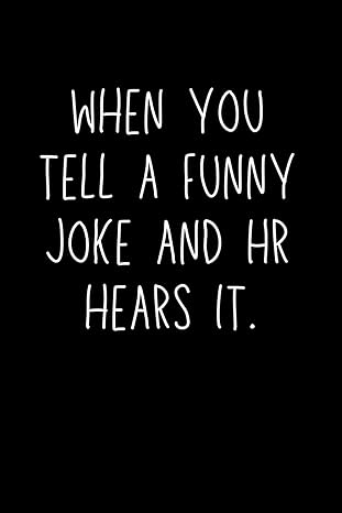 when you tell a funny joke and hr hears it 1st edition emmy ray b0cqxqvlqj