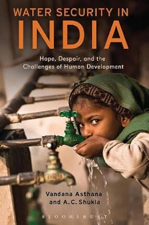 water security in india hope despair and the challenges of human development 1st edition vandana asthana ,a.