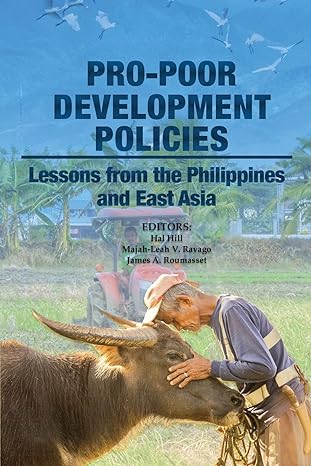 pro poor development policies lessons from the philippines and east asia 1st edition hal hill ,majah-leah v.