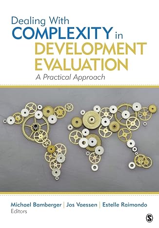 dealing with complexity in development evaluation a practical approach 1st edition j. michael bamberger