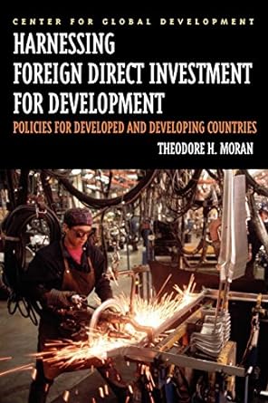 harnessing foreign direct investment for development policies for developed and developing countries 58513