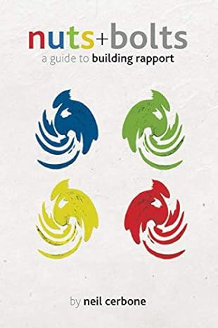 nuts and bolts a guide to building rapport 1st edition neil cerbone 1733149309, 978-1733149303