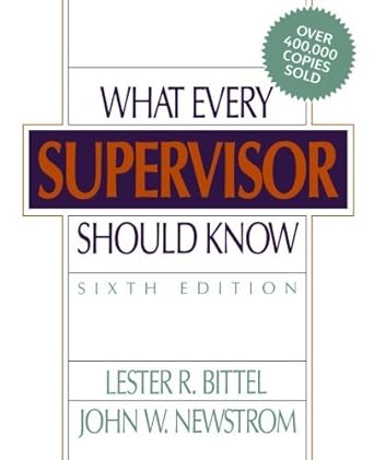 what every supervisor should know 6th edition 1st edition lester r bittle lester bittel b0071mdqfg