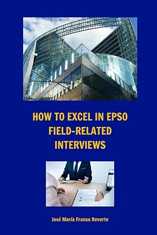 how to excel in epso field related interviews 1st edition jose maria franco reverte b0brz1sgty, 979-8373184151