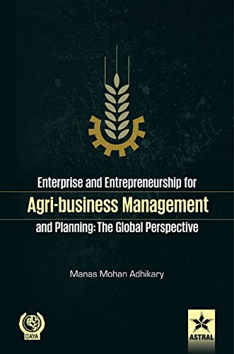 enterprise and entrepreneurship for agri business management and planning the global perdpective 1st edition