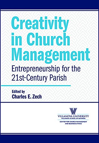 creativity in church management entrepreneurship for a 21st century parish 1st edition zech, charles e.