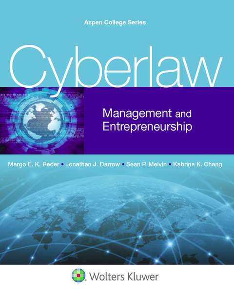 cyberlaw management and entrepreneurship 1st edition reder, margo e. k., darrow, jonathan j., melvin, sean