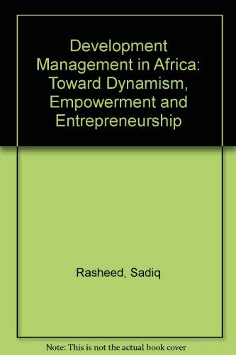 development management in africa toward dynamis empowerment and entrepreneurship 1st edition rasheed, sadig,