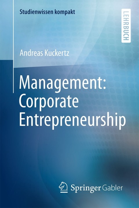management corporate entrepreneurship 2nd edition andreas kuckertz 3658130660, 9783658130664