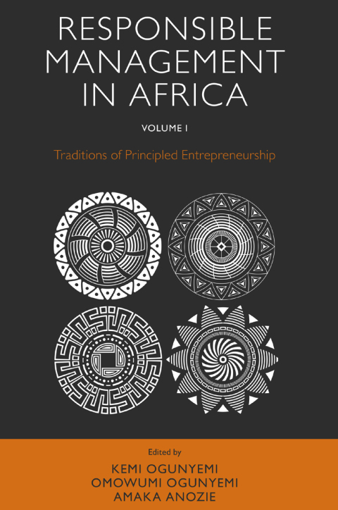 responsible management in africa volume 1 traditions of principled entrepreneurship 1st edition kemi