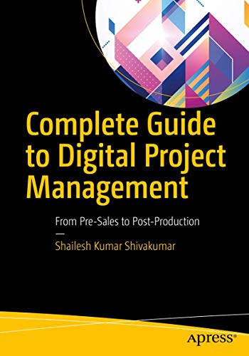 guide to digital project management from pre sales to post production 1st edition shivakumar, shailesh kumar