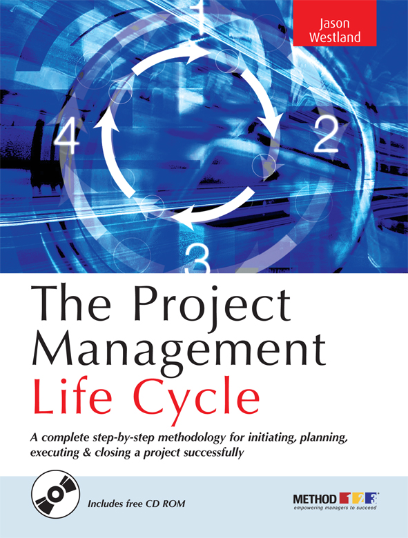 the project management life cycle a step by step methodology for initiating planning executing and closing