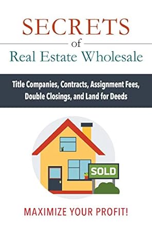 secrets of real estate wholesale maximize your profit 1st edition unknown ,jaamar campbell b084dgwjj2,