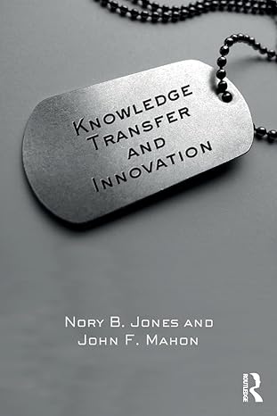knowledge transfer and innovation 1st edition nory b jones ,john f mahon 1138712477, 978-1138712478