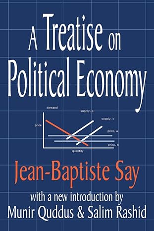 a treatise on political economy 1st edition gary hull 0765806533, 978-0765806536
