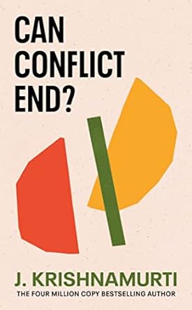 can conflict end 1st edition j krishnamurti 1846047552, 978-1846047558