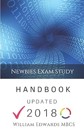 newbies exam study handbook expert guidance for beginners 1st edition william edwards 1521291063,
