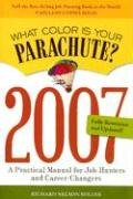 what color is your parachute 2007 a practical manual for job hunters and career changers 1st edition richard