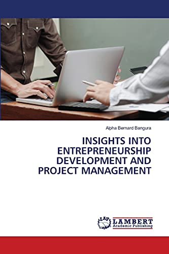 insights into entrepreneurship development and project management 1st edition bangura, alpha bernard