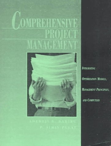 comprehensive project management 25th edition badiru, adedeji bodunde, pulat, p. simin 0130309257,