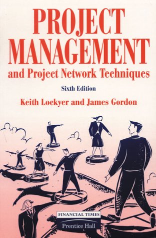 project management and project network techniques 6th edition lockyer, keith g., gordon, james 0273614541,