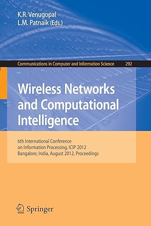 wireless networks and computational intelligence 6th international conference on information processing icip
