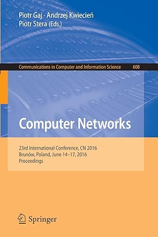computer networks 23rd international conference cn 20 brun w poland june 14 17 20 proceedings 1st edition