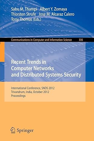 recent trends in computer networks and distributed systems security international conference snds 2012