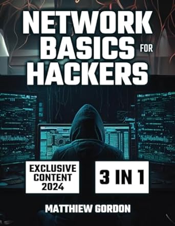 network basics for hackers 1st edition matthiew gordon 979-8870080703