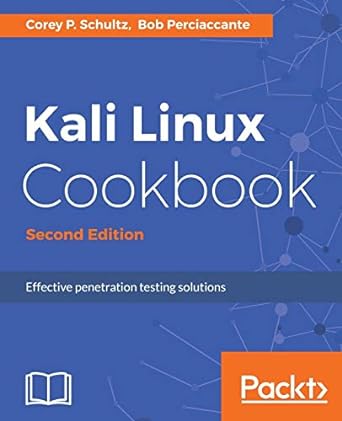 kali linux cookbook effective penetration testing solutions 2nd edition corey p schultz ,bob perciaccante