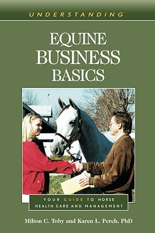 understanding equine business basics 1st edition milton toby, karen perch 1493075233, 978-1493075232
