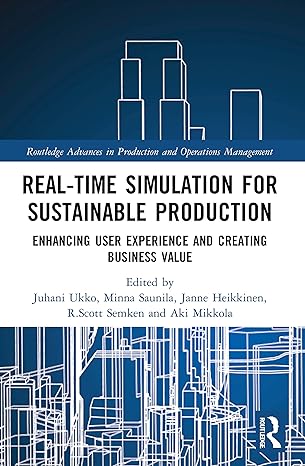 real time simulation for sustainable production 1st edition juhani ukko ,minna saunila ,janne heikkinen